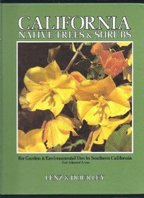 California native trees & shrubs: For garden & environmental use in southern California and adjacent areas