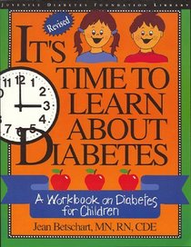 It's Time to Learn About Diabetes: A Workbook on Diabetes for Children