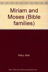 Miriam and Moses (Bible families)