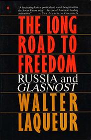 The Long Road to Freedom: Russia and Glasnost