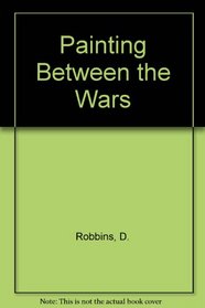 Painting Between the Wars, 1918-1940