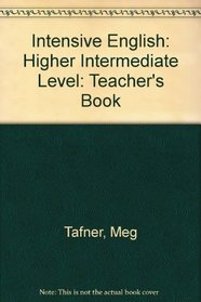 Intensive English: Higher Intermediate Level: Teacher's Book
