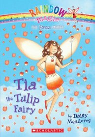 Tia The Tulip Fairy (Rainbow Magic, Bk 43)