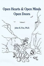 Open Hearts & Open Minds Open Doors: Volume I (v. 1)