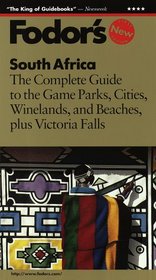 South Africa: The Complete Guide to the Game Parks, Cities, Winelands, and Beaches plus Victor ia Falls (1st Edition)