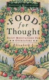 Food for Thought : Daily Meditations For Overeaters