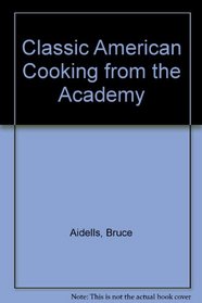 Regional American classics (California Culinary Academy series)