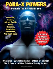 Para-X Powers: Unleash The PSI Factor Within You
