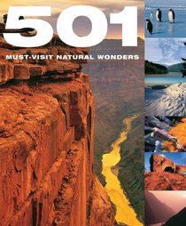 501 Must-Visit Natural Wonders (501 Musts)