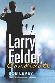 Larry Felder, Candidate