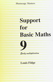 Support for Basic Maths: Early Multiplication Bk. 9