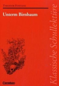 Klassische Schullektre, Unterm Birnbaum