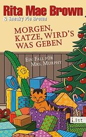 Morgen, Katze, wird's was geben (Nine Lives to Die) (Mrs. Murphy, Bk 23) (German Edition)