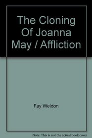 The Cloning Of Joanna May / Affliction
