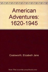 American Adventures: 1620-1945