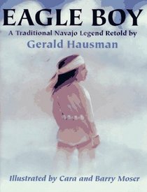 Eagle Boy: A Traditional Navajo Legend