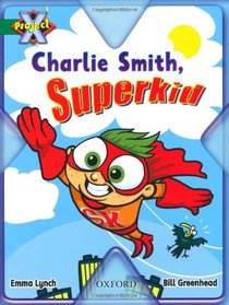 Project X: Flight: Charlie Smith, Superkid