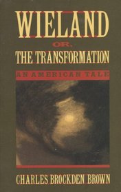 WIELAND The Transformation:  An American Tale