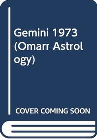Gemini 1973 (Omarr Astrology)