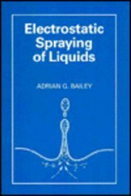 ELECTROSTATIC SPRAYING OF LIQUIDS CL (Electronic and Electrical Engineerin Research Studies Electronic Circuits and Systems Series)