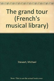 The grand tour (French's musical library)
