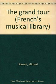 The grand tour (French's musical library)
