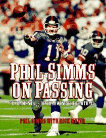 Phil Simms on Passing: Fundamentals of Throwing the Football