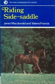 Riding Side-Saddle (Pelham Horsemaster Series)