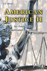 American Justice II: Six Trials That Captivated the Nation (Cover-to-Cover Informational Books: 20th Century)