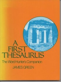 First Thesaurus: The Word Hunters Companion