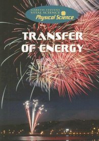 Transfer of Energy (Gareth Stevens Vital Science: Physical Science)