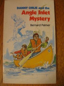 Danny Orlis and the Angle Inlet Mystery