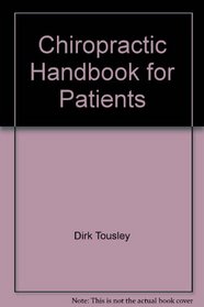 The chiropractic handbook for patients