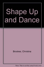 Shape Up and Dance