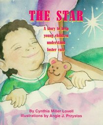 The Star: A Story to Help Young Children Understand Foster Care