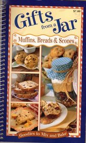 Gifts from a Jar: Muffins, Breads & Scones