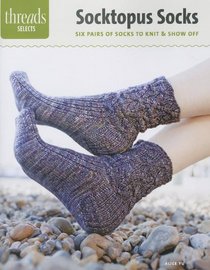 Socktopus Socks: six pairs of socks to knit & show off