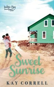 Sweet Sunrise (Indigo Bay Sweet Romance) (Volume 3)