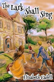 The Lark Shall Sing (Wayne Family) (Volume 1)