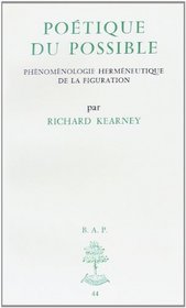 Poetique du possible: Phenomenologie hermeneutique de la figuration (Bibliotheque des archives de philosophie) (French Edition)
