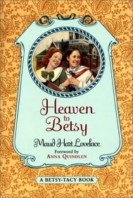 Heaven to Betsy (Betsy-Tacy, Bk 5)