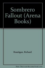 Sombrero Fallout (Arena Books)