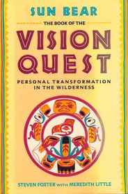 The Book of the Vision Quest: Personal Transformation in the Wilderness