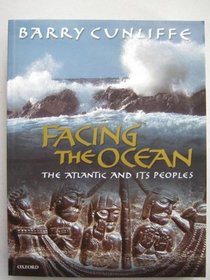 Facing the ocean: the Atlantic and its peoples 8000BC - AD1500