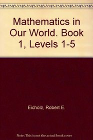 Mathematics in Our World; Book 1