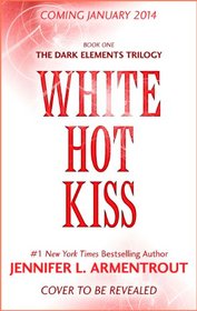 White Hot Kiss (Dark Elements, Bk 1)