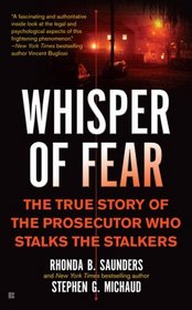 Whisper of Fear: The True Story of the Prosecutor Who Stalks the Stalkers (Berkley True Crime)