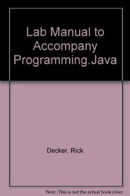 Lab Manual to Accompany Programming.Java: An Introduction to Programming Using Java