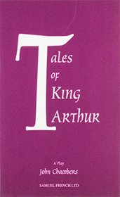 Tales of King Arthur (Acting Edition)