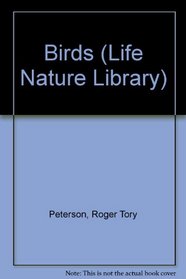 Birds (Life Nature Library)